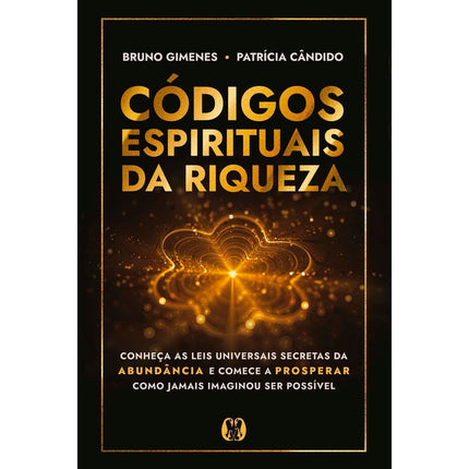 Códigos Espirituais da Riqueza | Bruno Gimenes e Patrícia Cândido