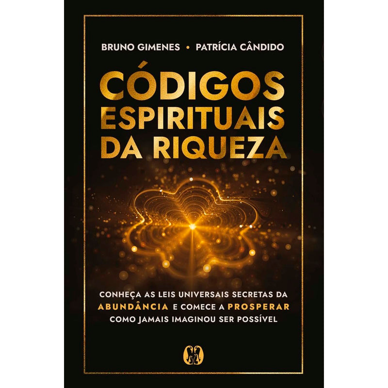 Códigos Espirituais da Riqueza | Bruno Gimenes e Patrícia Cândido