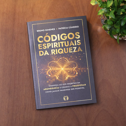 Códigos Espirituais da Riqueza | Bruno Gimenes e Patrícia Cândido