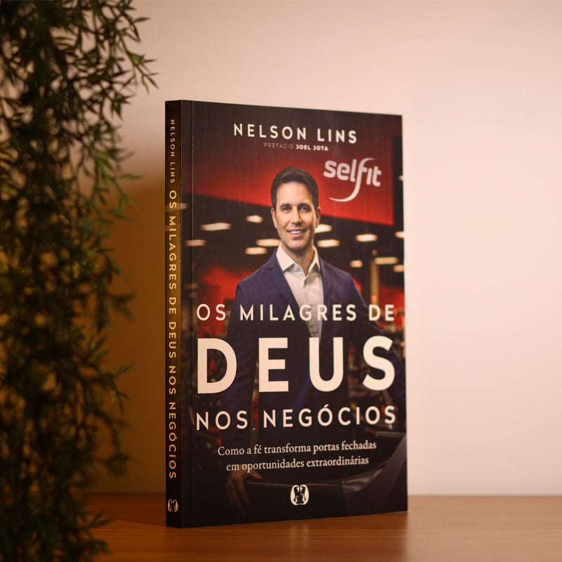 Os Milagres de Deus Nos Negócios | Nelson Lins