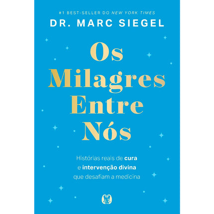Os Milagres Entre Nós | Dr. Marc Siegel