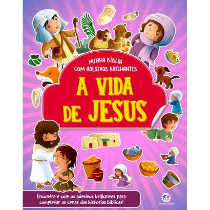 Minha Bíblia Com Adesivos Brilhantes | A Vida de Jesus
