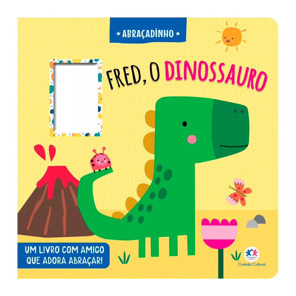Livro Cartonado Fred o Dinossauro | Abraçadinho