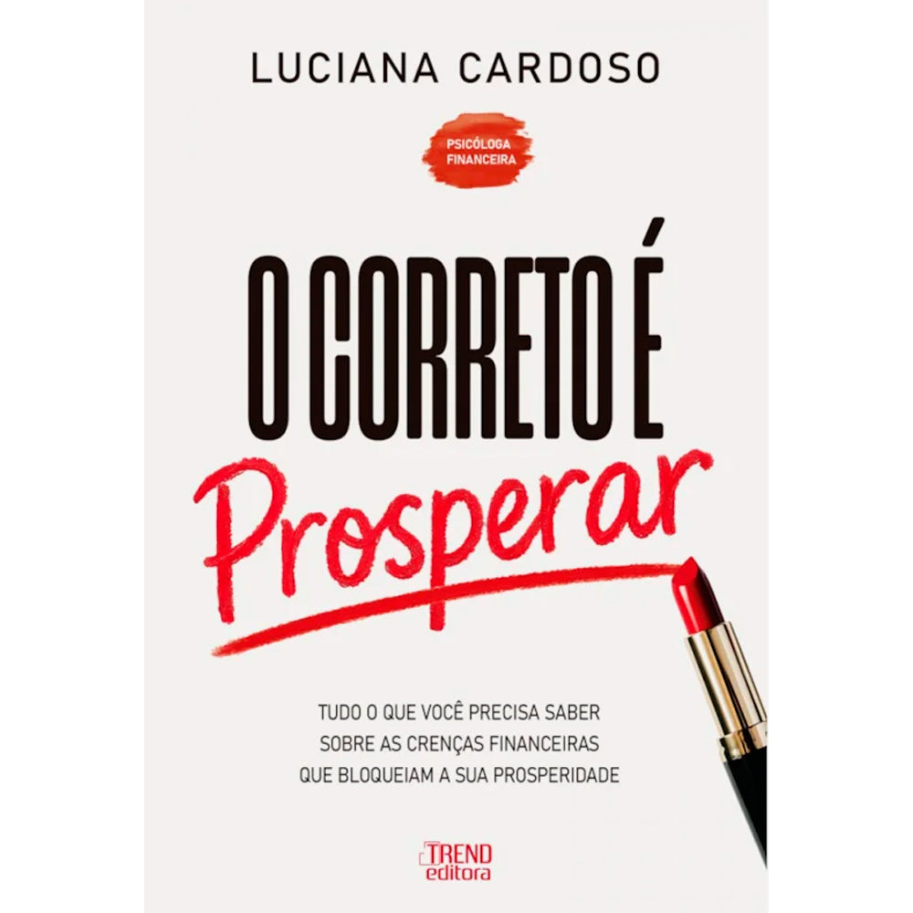 O Correto é Prosperar | Luciana Cardoso