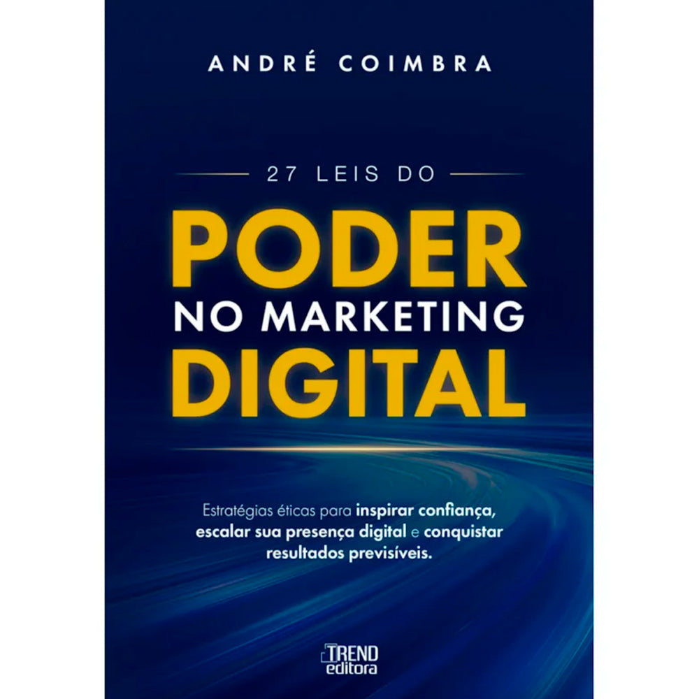 27 Leis do Poder no Marketing Digital | André Coimbra