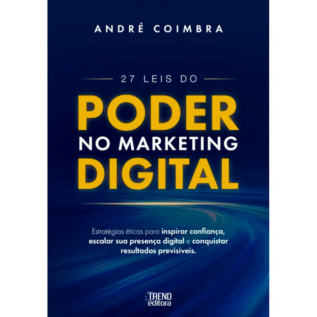 27 Leis do Poder no Marketing Digital | André Coimbra