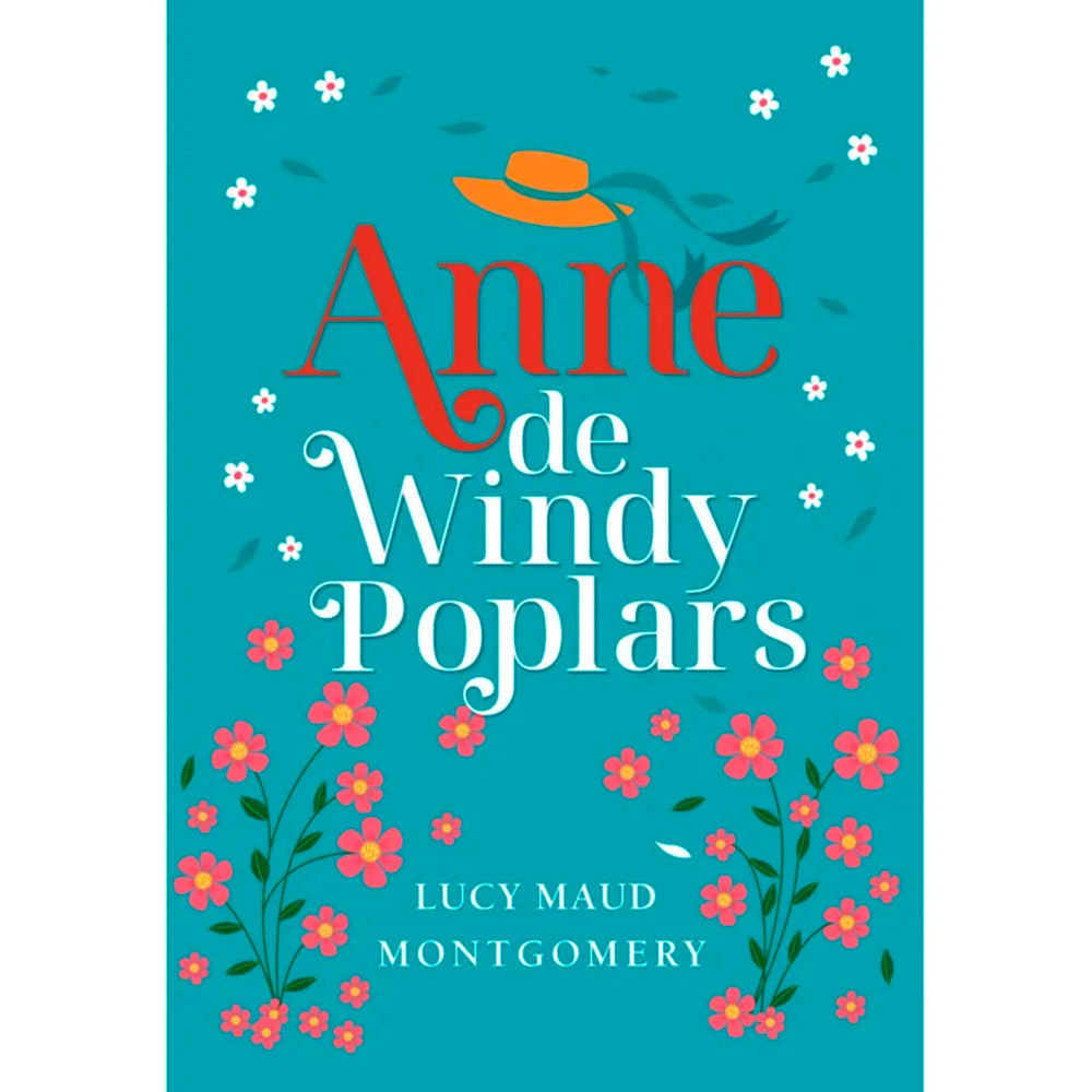 Anne de Windy Poplars | Lucy Maud Montgomery | Edição Luxo