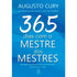 365 Dias Com o Mestre dos Mestres | Augusto Cury