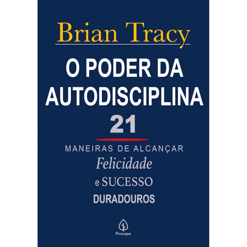 O Poder da Autodisciplina | Brian Tracy