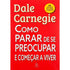 Como Parar de Se Preocupar e Começar a Viver | Dale Carnegie