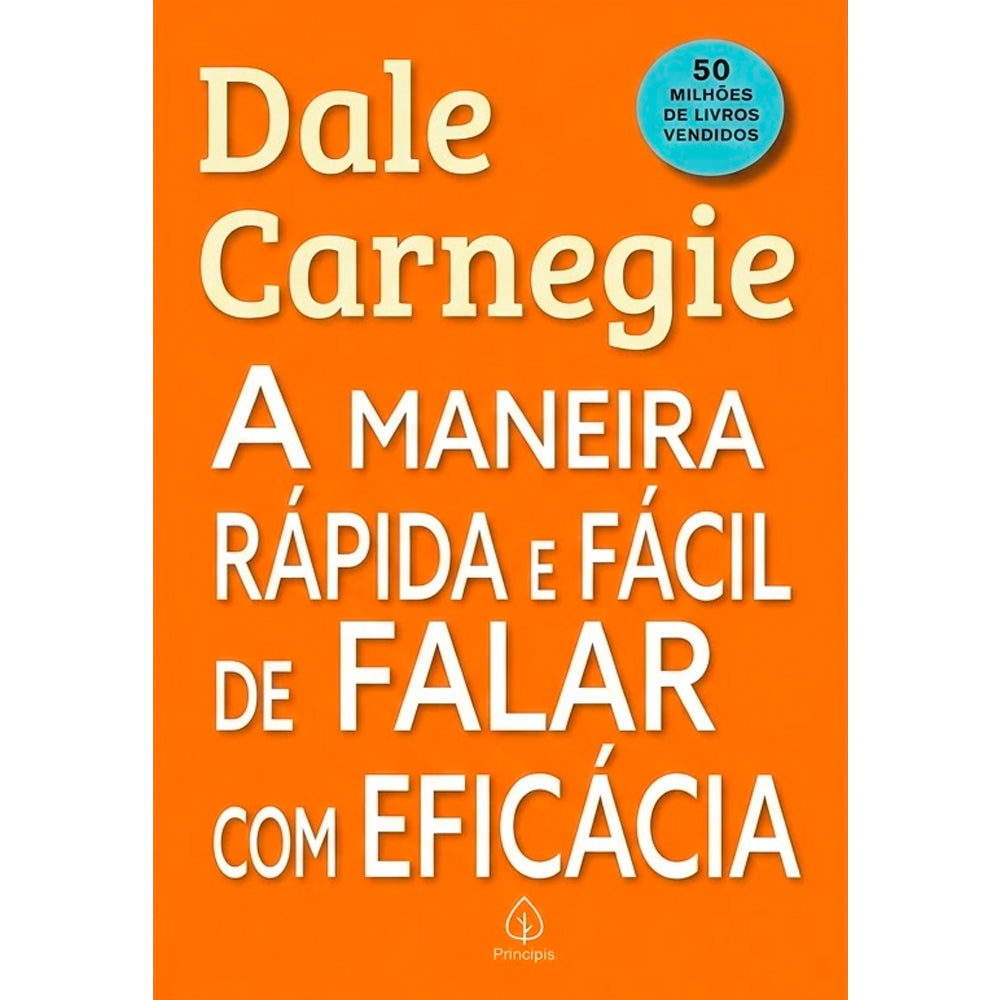 A Maneira Rápida e Fácil de Falar Com Eficácia | Dale Carnegie