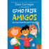 Como Fazer Amigos | Dale Carnegie