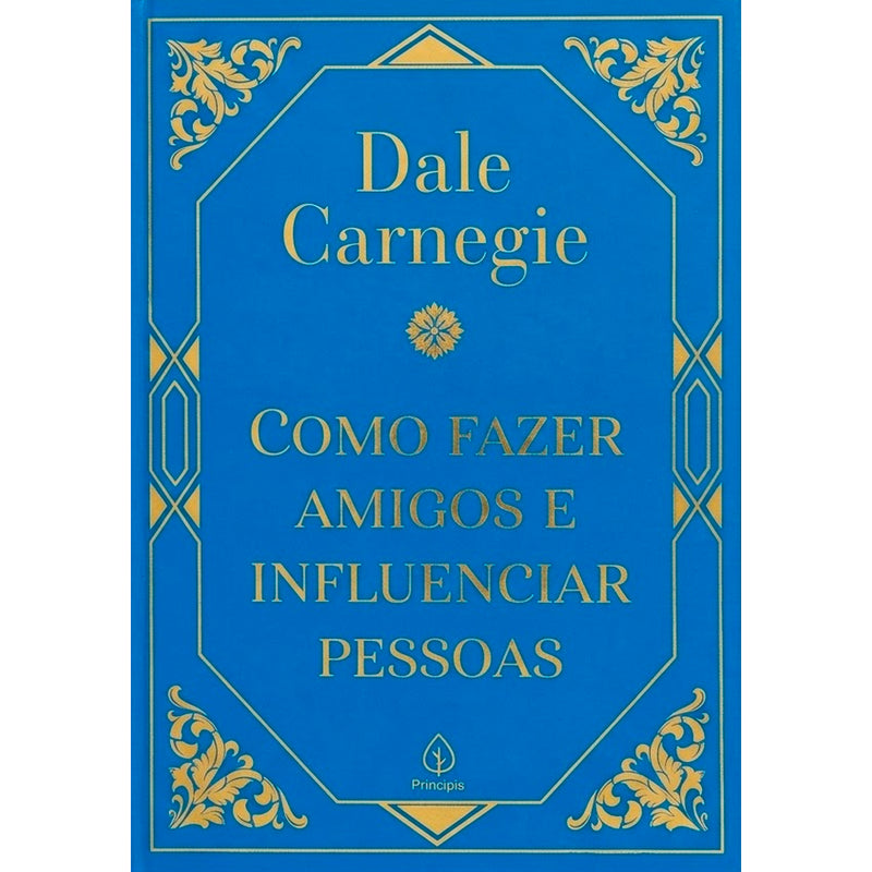 Como Fazer Amigos e Influenciar Pessoas | Dale Carnegie | Capa Dura