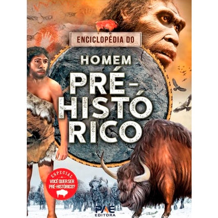 Enciclopédia do Homem Pré-Histórico | Você Quer Ser Pré-Histórico?