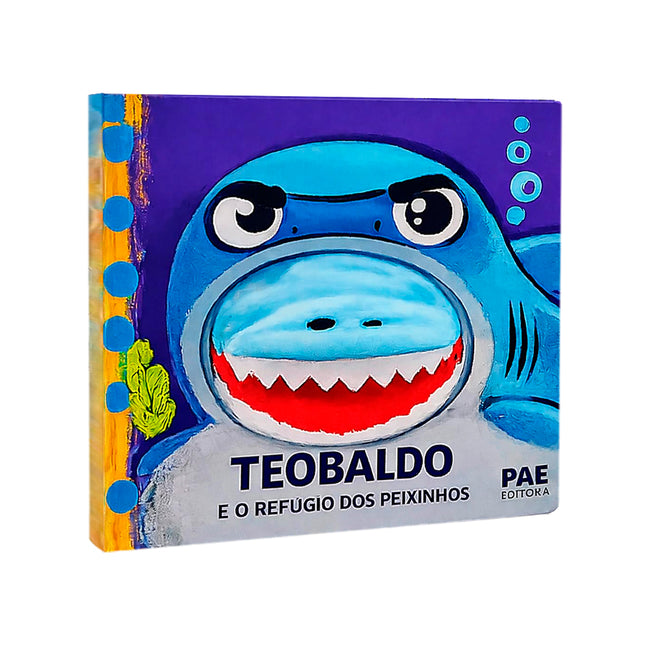 Teobaldo | E o Refúgio dos Peixinhos | Livro Fantoche