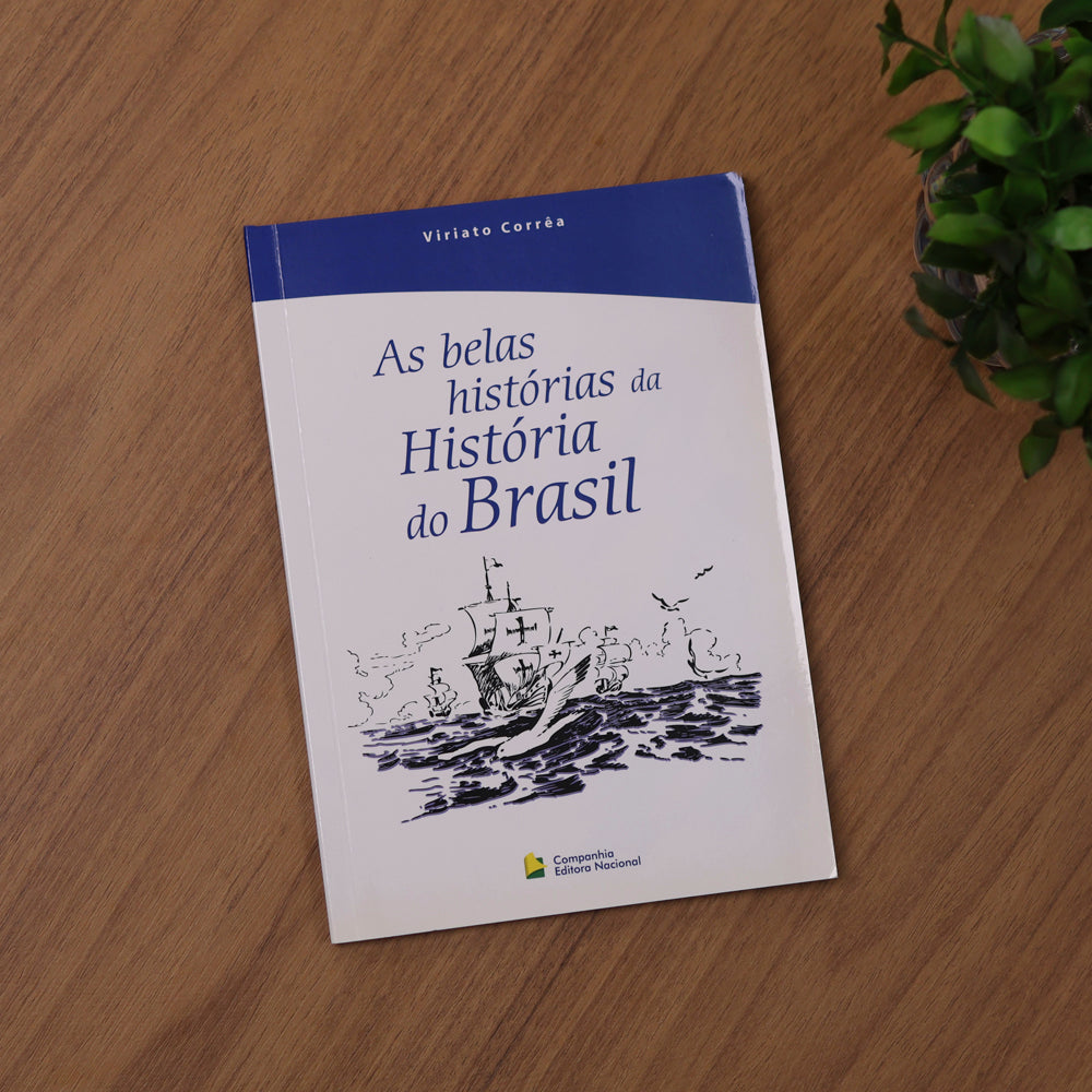 As Belas Histórias da História do Brasil | Viriato Corrêa