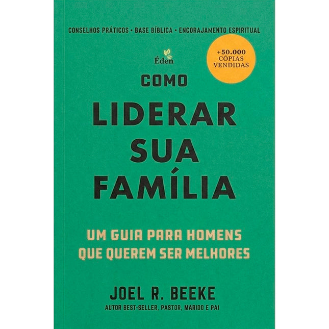 Como Liderar Sua Família | Joel R. Beeke