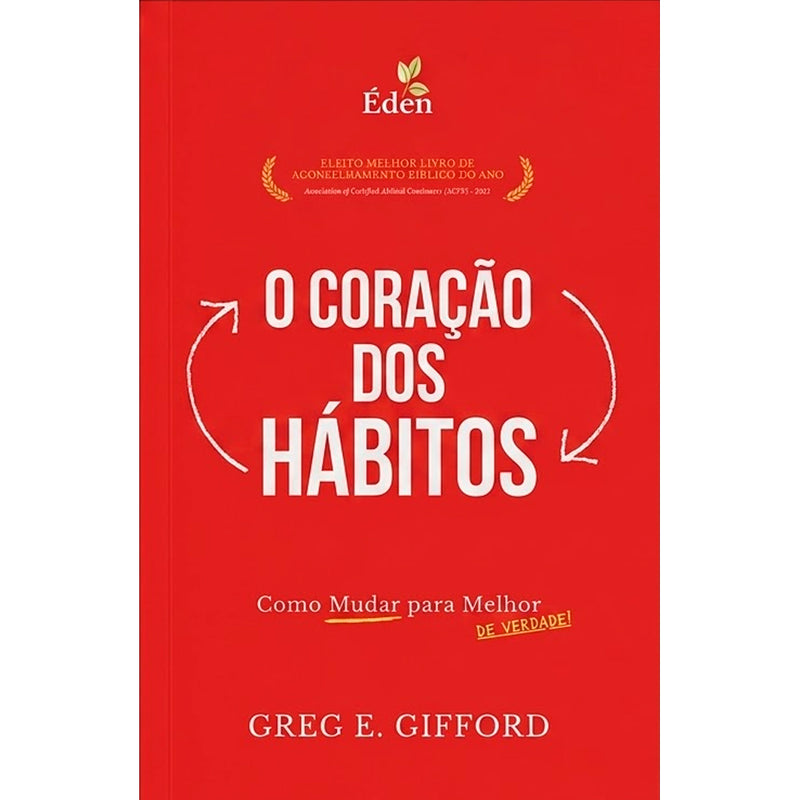 O Coração dos Hábitos | Greg E. Gifford