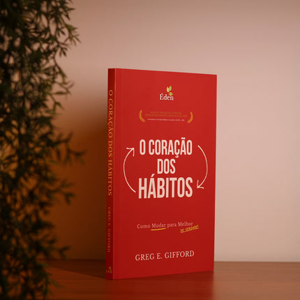 O Coração dos Hábitos | Greg E. Gifford