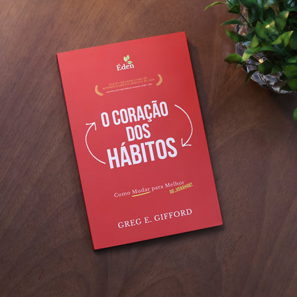 O Coração dos Hábitos | Greg E. Gifford
