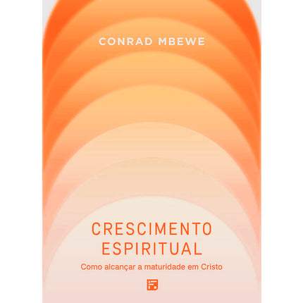 Crescimento Espiritual | Conrad Mbewe