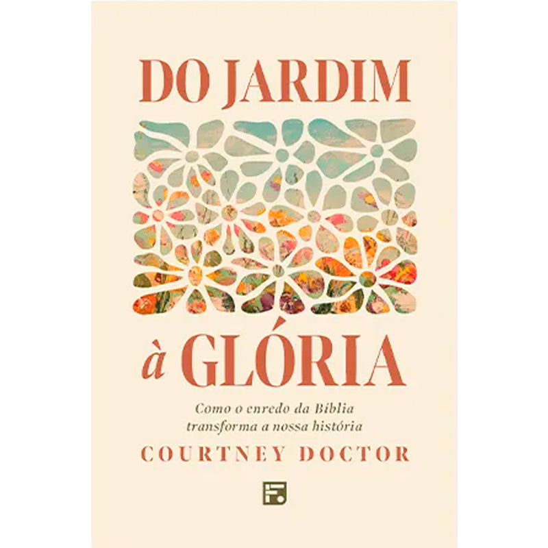 Do Jardim à Glória | Courtney Doctor
