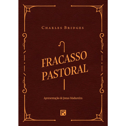 Fracasso Pastoral | Charles Bridges