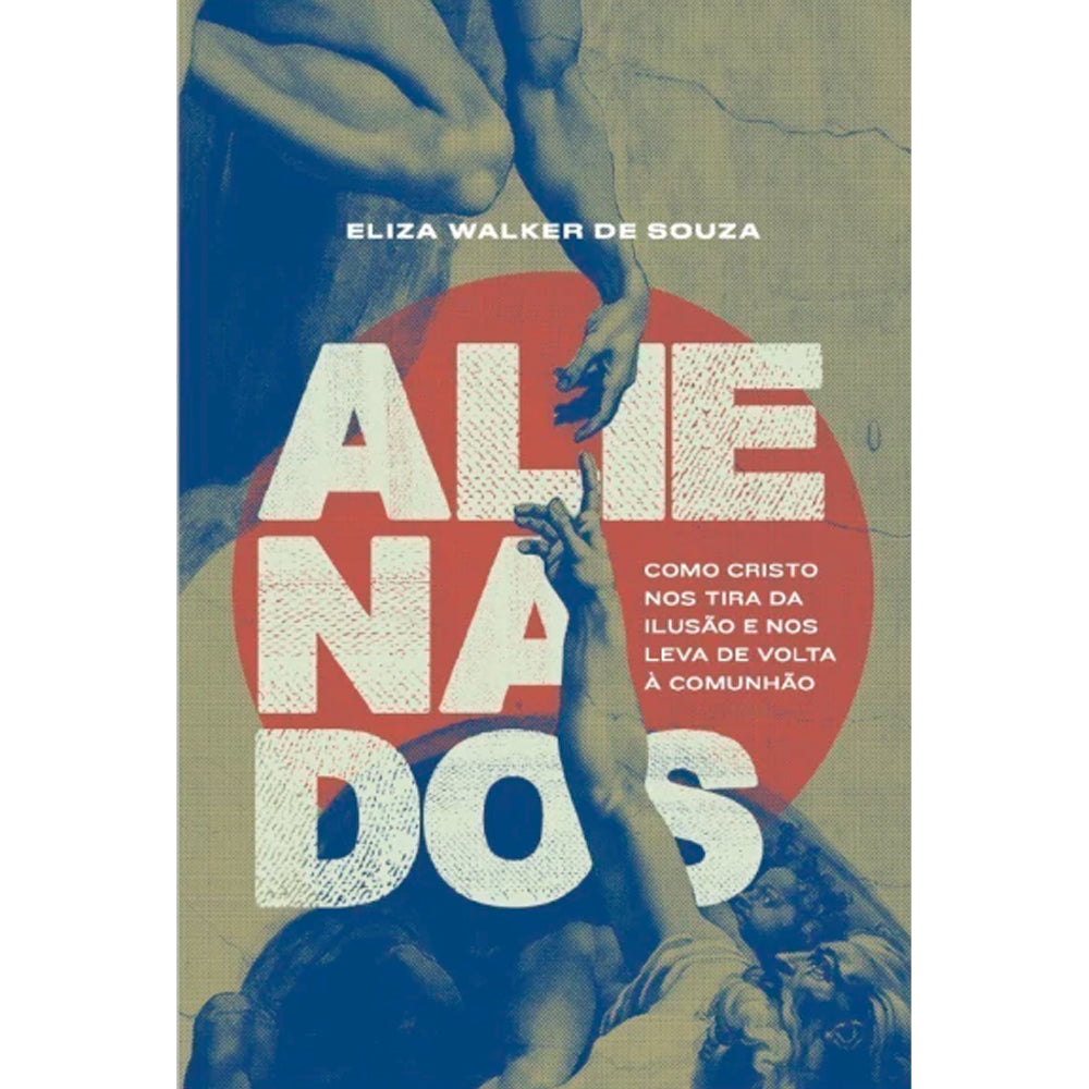Alienados | Eliza Walker de Souza