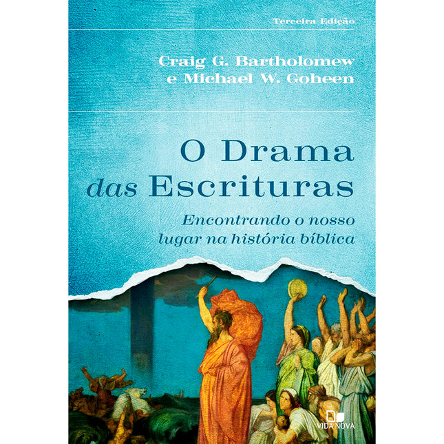 O Drama das Escrituras | Craig G Bartholomew e Michael W Goheen
