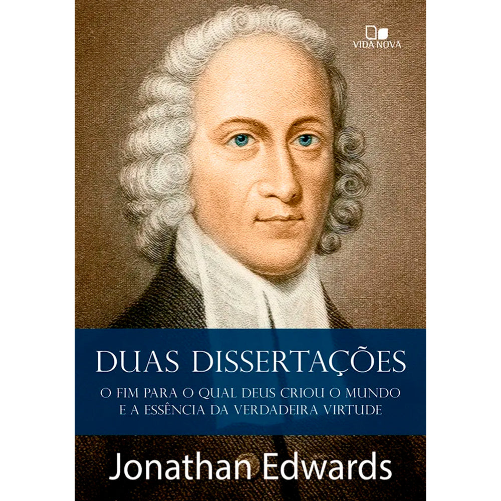 Duas Dissertações | Jonathan Edwards