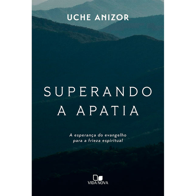 Superando a Apatia | Uche Anizor