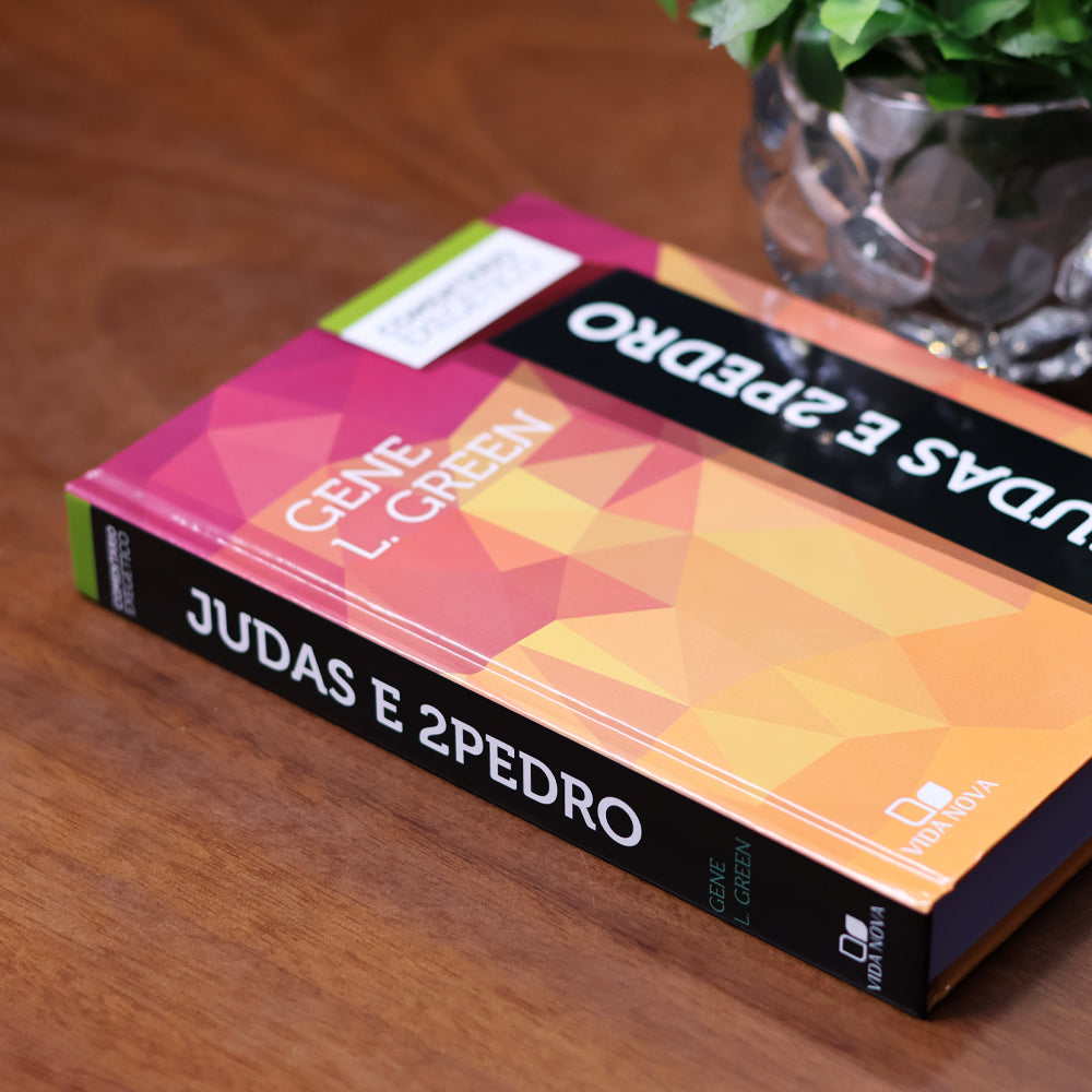 Judas e 2 Pedro | Comentário Exegético | Gene L. Green