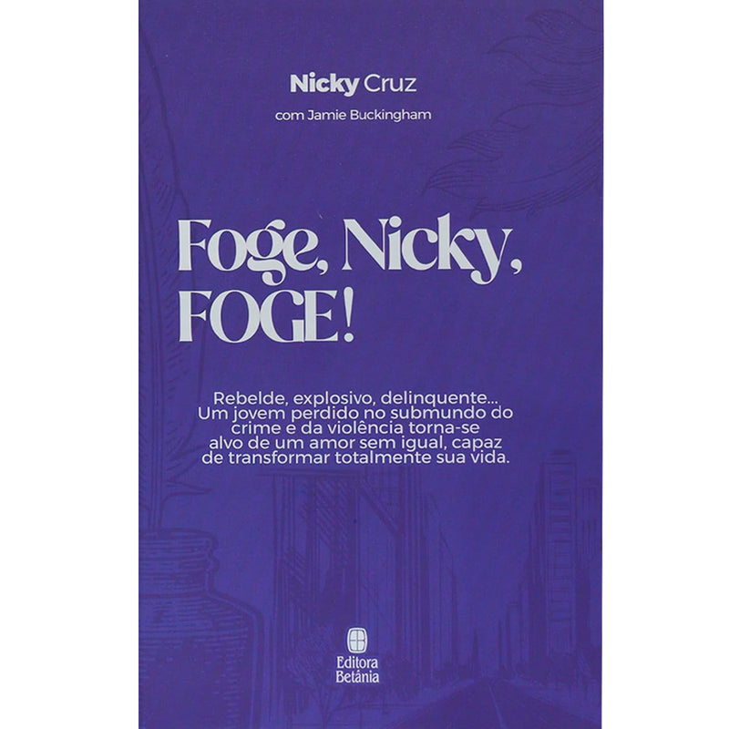 Foge, Nicky, Foge! | Nicky Cruz e Jamie Buckingham