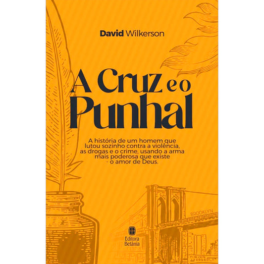 A Cruz e o Punhal | David Wilkerson | Nova Edição