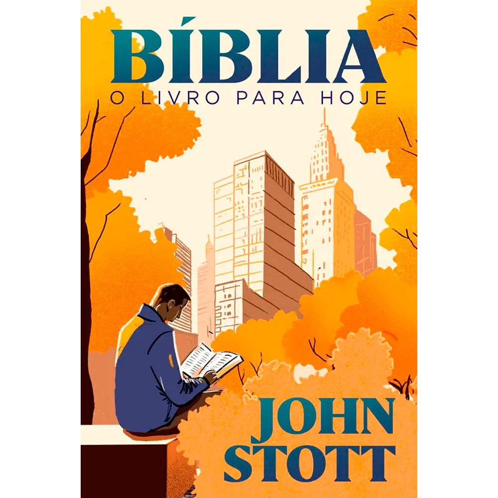 Bíblia: O Livro para Hoje | John Stott
