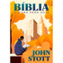Bíblia: O Livro para Hoje | John Stott