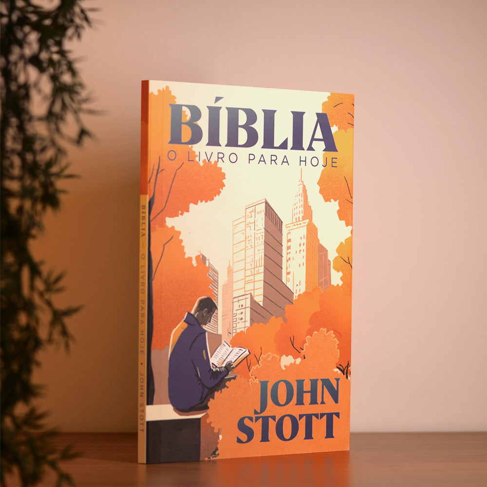 Bíblia: O Livro para Hoje | John Stott