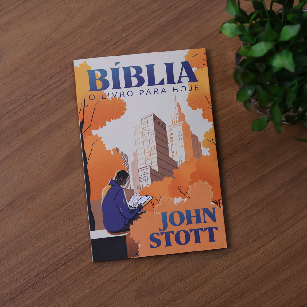 Bíblia: O Livro para Hoje | John Stott