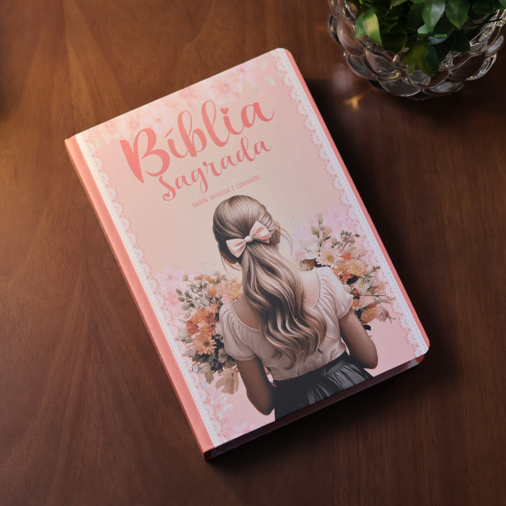 Bíblia Sagrada Menina Com Rendas | ARC | Letra Gigante | Harpa Avivada e Corinhos | Capa Dura