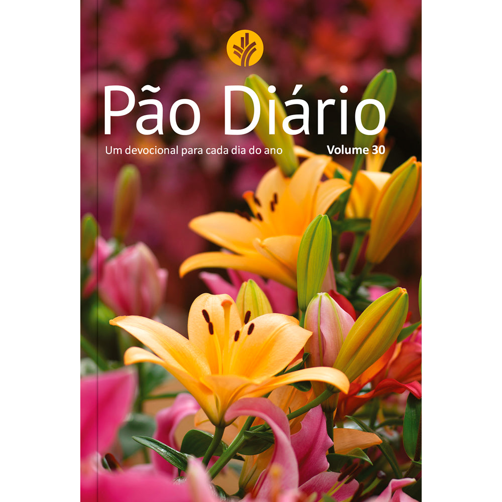 Devocional Pão Diário | Vol.30 | Flores