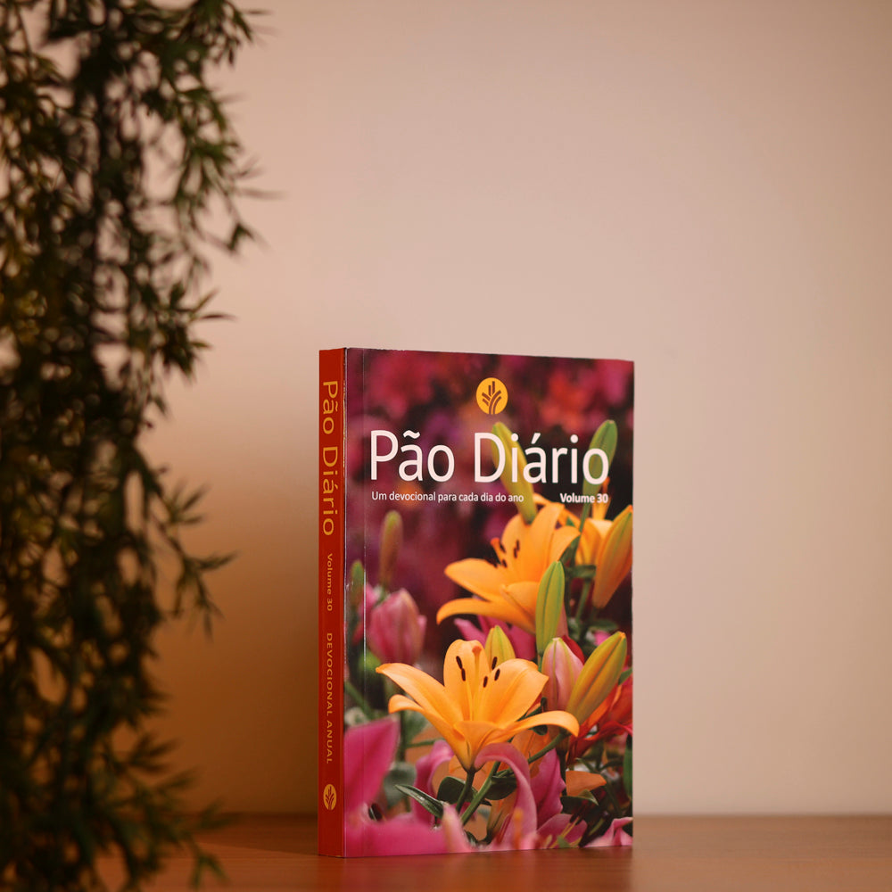 Devocional Pão Diário | Vol.30 | Flores