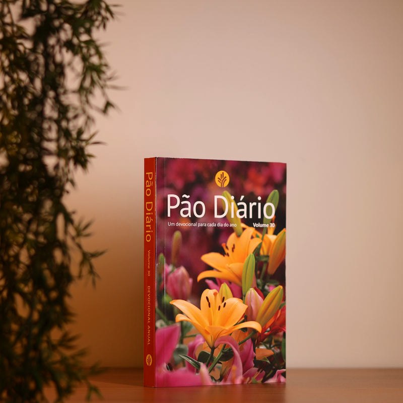 Devocional Pão Diário | Vol.30 | Flores