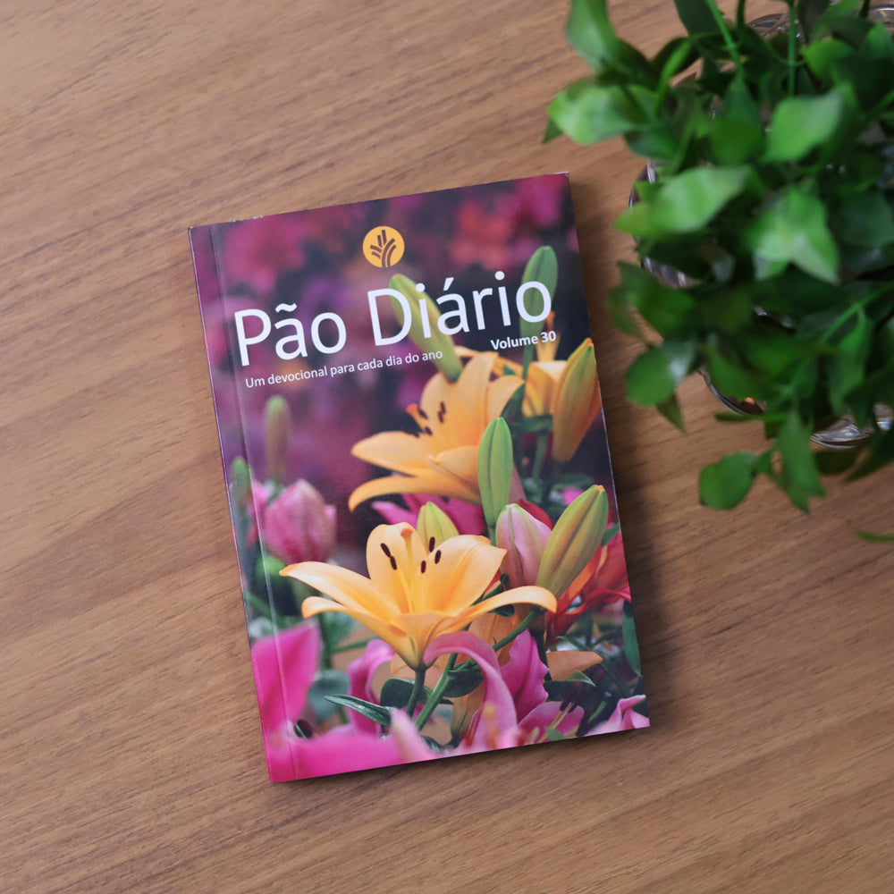 Devocional Pão Diário | Vol.30 | Flores
