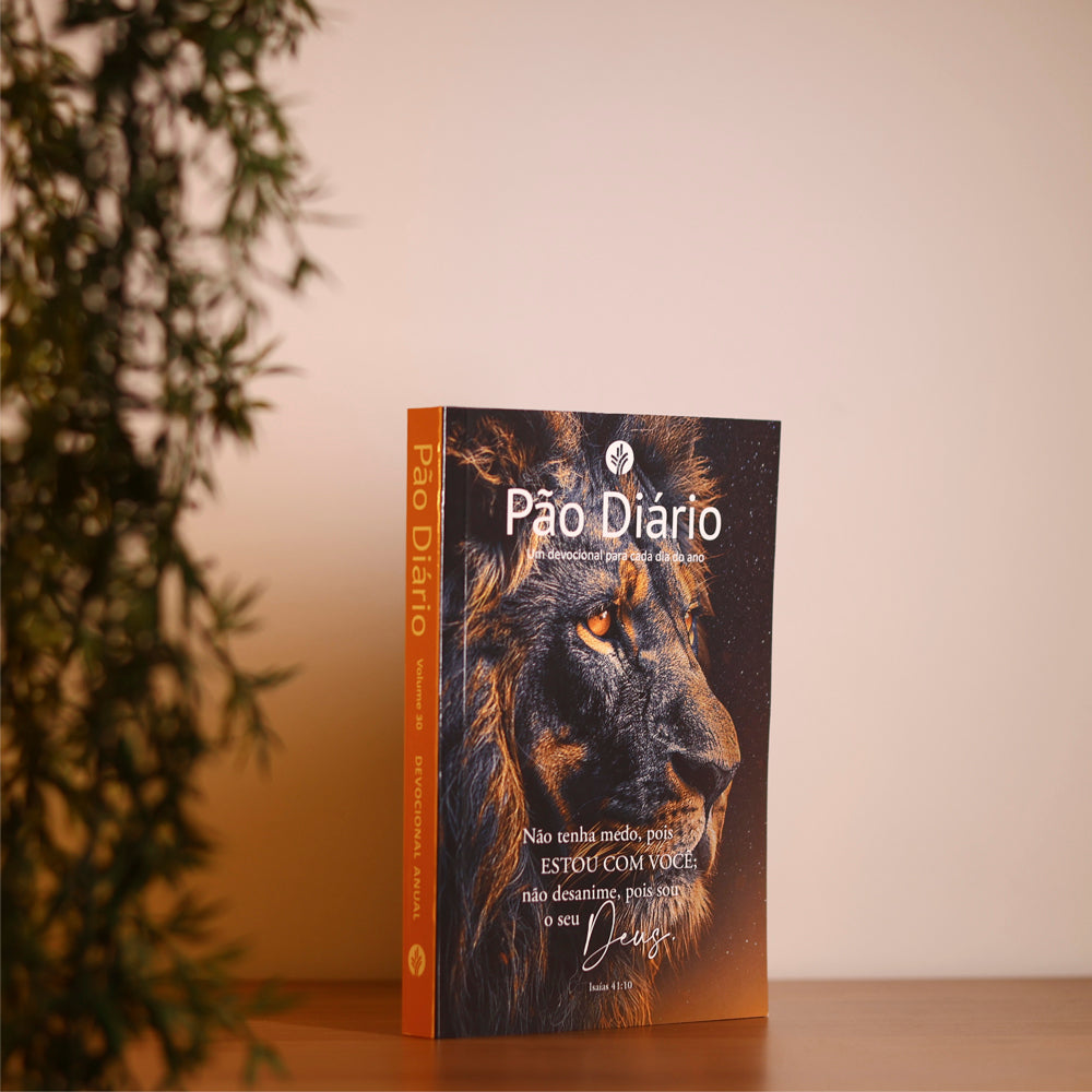 Devocional Pão Diário | Vol.30 Leão | Não Tenha Medo