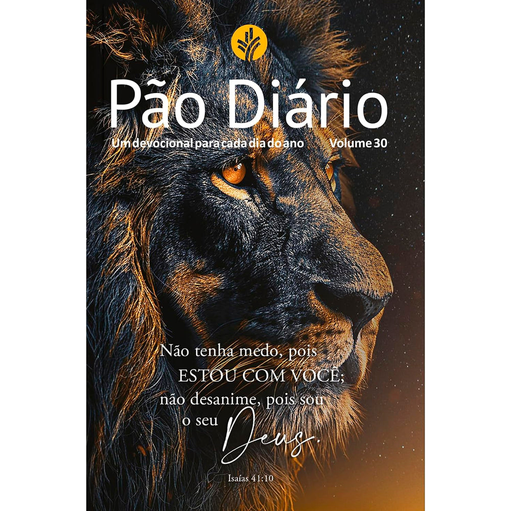 Devocional Pão Diário | Vol.30 Leão  | Letra Grande | Não Tenha Medo