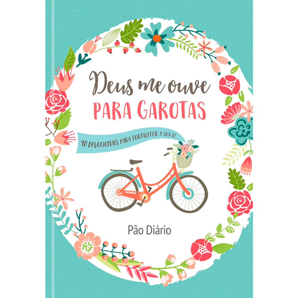 Devocional Deus Me Ouve Para Garotas | 90 Devocionais Para Fortalecer a Sua Fé
