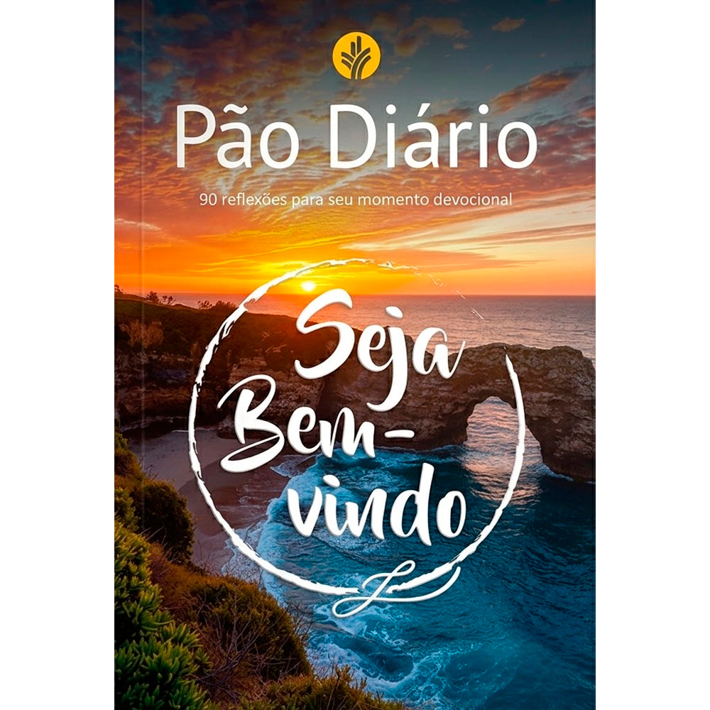 Devocional Pão Diário | Seja Bem-Vindo