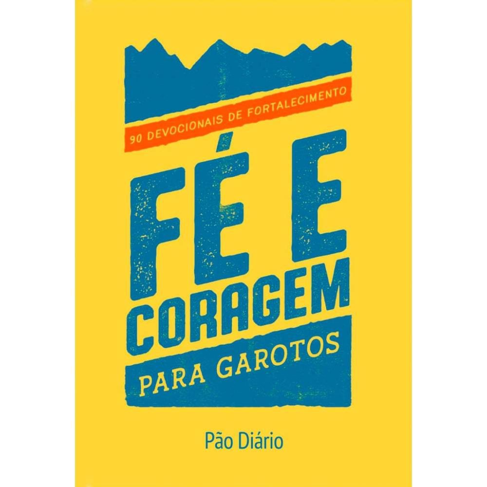 Devocional Fé e Coragem | Para Garotos