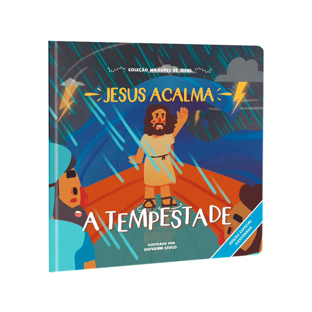 Jesus Acalma a Tempestade | Coleção Milagres de Jesus | Cartonado