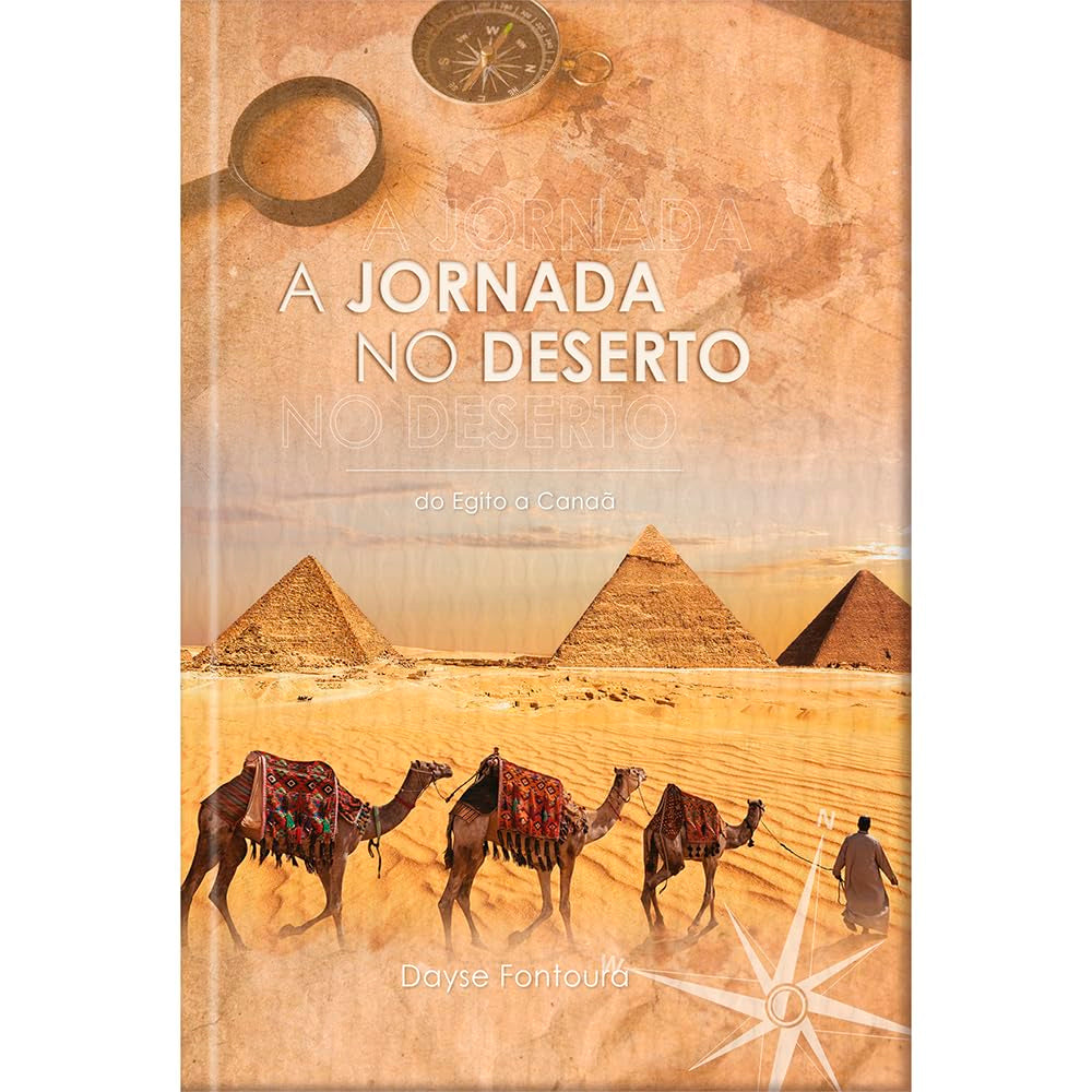 A Jornada no Deserto | De Êxodo a Deuteronômio | Dayse Fontoura